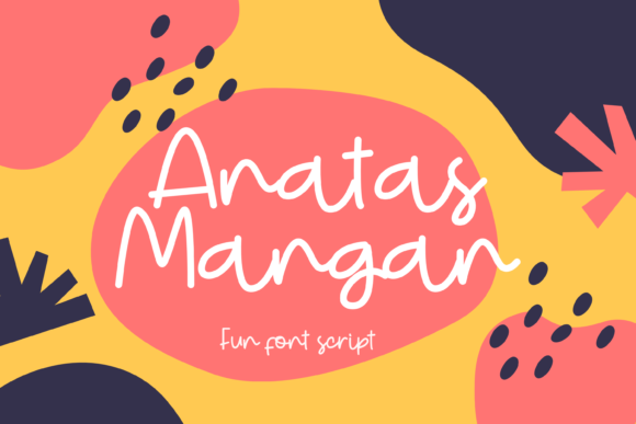 Anatas Mangan: A Quirky Handwritten Font for Creative Projects